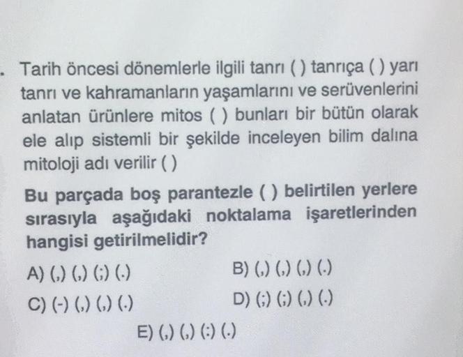 . Tarih öncesi dönemlerle ilgili tanrı () tanrıça () yarı
tanrı ve kahramanların yaşamlarını ve serüvenlerini
anlatan ürünlere mitos ( ) bunları bir bütün olarak
ele alıp sistemli bir şekilde inceleyen bilim dalına
mitoloji adı verilir ()
Bu parçada boş pa
