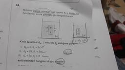 34.
Birbirine yapışık olmayan eşit hacimli K, L küpleri 2d
özkütleli bir sivida şekildeki gibi dengede kalıyor.
20/
kl
20
L
D
2d
2d
del dold
de
aki
K'nin özkütlesi dk, L'ninki de d, olduğuna göre,
1. dx = d; d = 30 x
II. Ok = 20; d = 20
III. dx = 3d: d = d
eşitliklerinden hangileri doğru olabilir?
ulu
ma
VI
As vain
