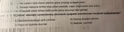 ES
1. Her yazarın içine bazen eserinin güzel olmadığı endişesi çöker.
11. Güneşin batışıyla birlikte köye çöken sessizlik, insanı düşüncelere sevk ediyor.
SE O heybetli adam birkaç hafta içinde çöküp tanınmaz hâle gelmişti.
PUIÇöknek' sözcüğü numaralanmış cümlelerde aşağıdaki anlamlarından hangisiyle kullanılmamıştır?
ay nagter
A) Üzerinde bulunduğu yere yıkılmak
C) Yoğun bir biçimde duymak
B) Sarsilip dinçliğini yitirmek
D) Basmak, yayılmak