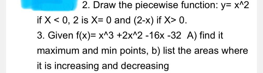 2 Draw The Piecewise Function Y X 2 If X