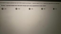 VU
4. Bir kişinin maaşına yapılacak'zam için iki farklı seçenek sunulmuştur. 1. seçenek maaşın % 10'u, 2. seçenek ise maaşa 200 lira zam şeklindedir.
Bu kişi 1. seçeneği seçtiği zaman daha kârlı olacağına göre maaşı aşağıdakilerden hangisi olabilir?
A
1200
B
1500
C 1700
D 1900
E 2100
