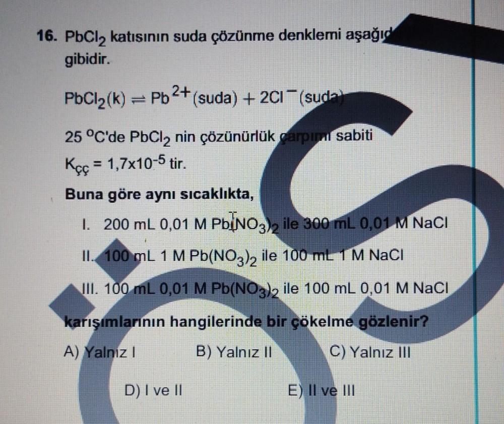 16 PbCl2 Kat s n n Suda z nme Denklemi A a id Gibid Kimya