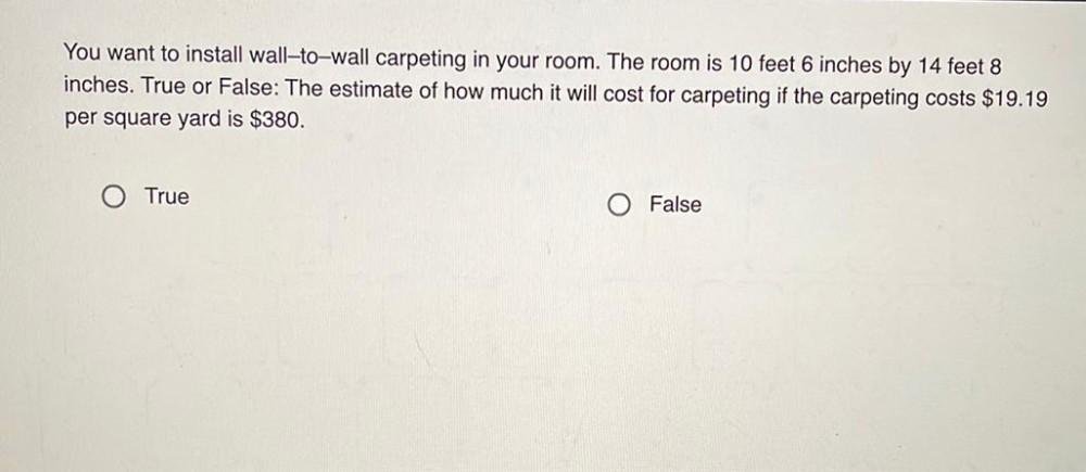 You want to install walltowall carpeting in your room... Math