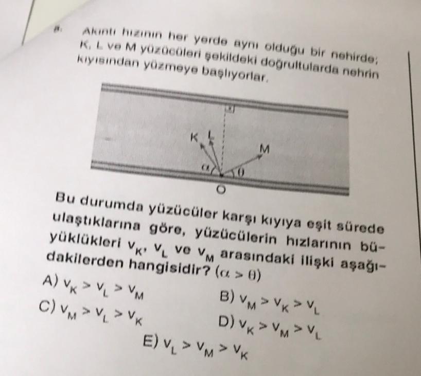 Akunt hizinin her yerde ayni olduğu bir nehirde, KL ve... - Fizik