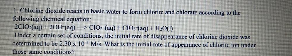 1 Chlorine Dioxide Reacts In Basic Water Physical Chemistry