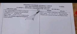 MEHMET BAYDAR ANADOLU LİSESİ
TARIN
2021-2022 EGITIM OGRETİM YILI
11.SINIF 1. DÖNEM 2. MATEMATİK SINAVI (B GRUBU)
ADI SOYADI:
NO:
SINIF:
PUAN:
1) C noktasındaki bir el feneri açıldıgında
3) C(-2.3) nokta olmak Gree ABCD
ABC Orgensel bölgesini aydınlatmaktader,
(AD) kenan 3x + 4y - 24-dog
m(ABC)-110" ,m(ACB)-40
olduguna gore Karenin bir kena robu
IBC-100br, sin 40° 0.64 olduguna göre
ABŞ in yaklaşık degerini hesaplayın.
(sinds teoremi)