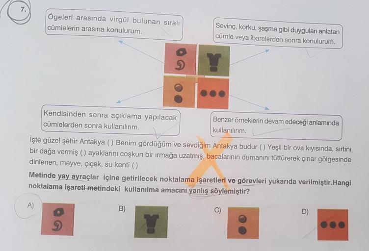 7.
Ögeleri arasında virgül bulunan sıralı
cümlelerin arasına konulurum.
Sevinç, korku, şaşma gibi duyguları anlatan
cümle veya ibarelerden sonra konulurum.
9
Kendisinden sonra açıklama yapılacak
cümlelerden sonra kullanılırım.
Benzer örneklerin devam edece