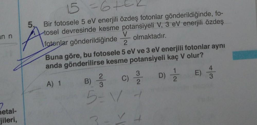 15 ann A 6tt 5. Bir fotosele 5 eV enerjili özdeş foto&hellip; Fizik