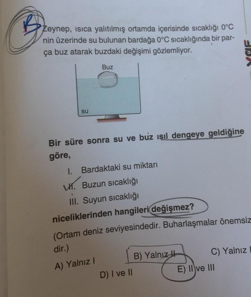 G Zeynep, isica yalıtılmış ortamda içerisinde sıcaklığ... - Fizik