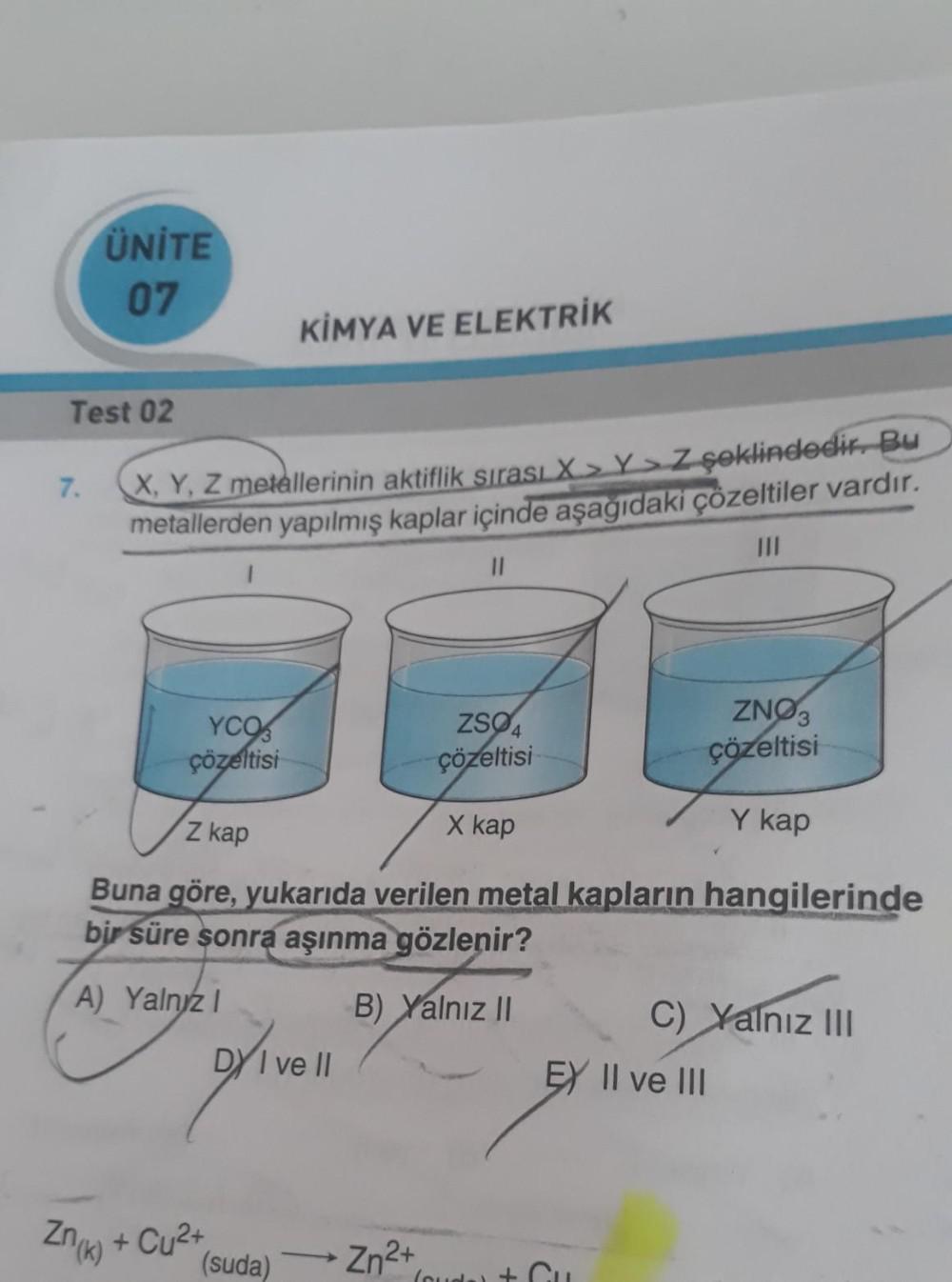 ÜNİTE 07 KİMYA VE ELEKTRİK Test 02 7. X, Y, Z metallerinin