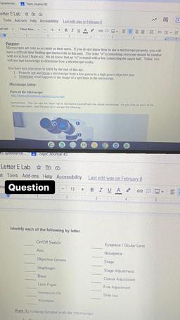 #speedwrite. E Topic Journal #2
Letter E Lab ☆
Tools Add-ons Help Accessibility
3
Last edit was on February 8
E
al text
Times New..
--
12
+
BIU A
co 0 - 3 19 = EE
CD 23
IEEE
2
3
4
5
Purpose:
Microscopes are only as accurate as their users. If you do not kn
