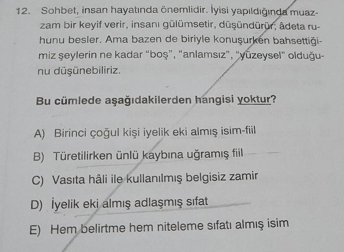 12. Sohbet, insan hayatında önemlidir. İyisi yap… Lise Türkçe