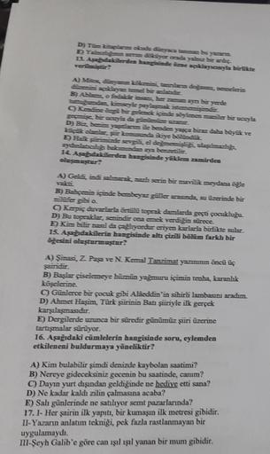 D)
Tokate daca ambe yazan
DYSakiyor orada yang berada
3. Adakderde hangisinde ozne a kaya syla birlikte
A) MS saken doğa, selerin
siyaset
B) A fecabezaya ber yerde
sle pesisak isesei.
Katega tegelesek ide söylenenler bir ucuyla
gece sia da gre
D) Bez beyin