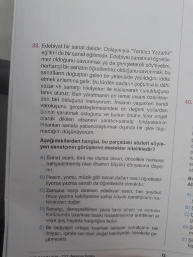 40. 38. Edebiyat bir sanat dalıdır. Dolayısıyla - Lise Türkçe