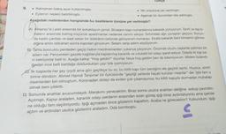 Turkçe
9.
• Kahraman bakış açısı kullanılmıştır,
• Yer unsuruna yer verilmiştir.
• Eylemin nedeni belirtilmiştir.
Aşamalı bir durumdan söz edilmiştir.
Aşağıdaki metinlerden hangisinde bu özelliklerin tümüne yer verilmiştir?
A) Aksaray'la Laleli arasında bir sokaktayım şimdi. Binaların kapı numaralarına bakarak yürüyorum. Tarihî ve taş bi-
haların arasında kalmış küçücük apartmanlar nedense canımı sıkıyor. Sırtımdaki ağrı yavaştan geçiyor. Sonun-
da kadın çantası ve saat satan bir dükkanın üstünde görüyorum numarayı. Etrafa bakarak beni kimsenin görme-
digine emin olduktan sonra kapıdan giriyorum. Selam verip adımı söylüyorum.
By Tahta boncuklu perdeden geçip beton merdivenlerden yukarıya çıkıyorum. Önümde otuzlu yaşlarda çelimsiz bir
adam var. Pencereleri gazete kağıtlarıyla kaplanmış karanlık ve rutubetli bir odayı işaret ediyor. Odada iki kişi be-
ni bekliyorlar belli ki. Ayağa kalkıp "Hoş geldin!” diyorlar. Neye hoş geldim ben de bilemiyorum. Midem bulandi-
giadan ince belli bardağa doldurdukları çayı bile içemiyorum.
Ølik başlarda her şey iyiydi ama gün geçtikçe bu ev, bu kilitli kapı tüm benliğimi ele geçirdi sanki. Huysuz, sinirli
birine döndür. Ahmet Hamdi Tanpınar bir öyküsünde "geçtiği yerlerde hayatı kurutan insanlar" der. İşte tam o
insanlardan biri olmuştum. Koronadan dolayı da evden çok çıkamayınca, bu kilitli kapıyla durmadan muhatap
olmak beni çıldırttı.
D) Sonunda anahtar avucumdaydı. Merakımı yenecektim. Biraz sonra usulca anahtarı deliğine sokup çevirdim.
Açılmıştı. Kapıyı araladım, karanlık odayı perdenin arasından sızan güneş ışığı biraz aydınlatıyordu ama içeride
ne olduğu tar seçilmiyordu. Işığı açmadan önce gözlerimi kapattım. Acaba ne görecektim? Yutkundum. Işığı
açtım ve ardından usulca gözlerimi araladım. Oda bomboştu.
G
