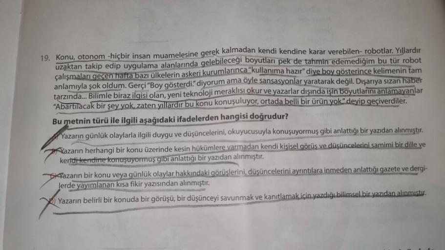 19. Konu, otonom -hiçbir insan muamelesine gerek kalmadan kendi kendine karar verebilen-robotlar. Yıllardır
uzaktan takip edip uygulama alanlarında gelebileceği boyutları pek de tahmin edemediğim bu tür robot
çalışmaları geçen hafta bazı ülkelerin askeri k