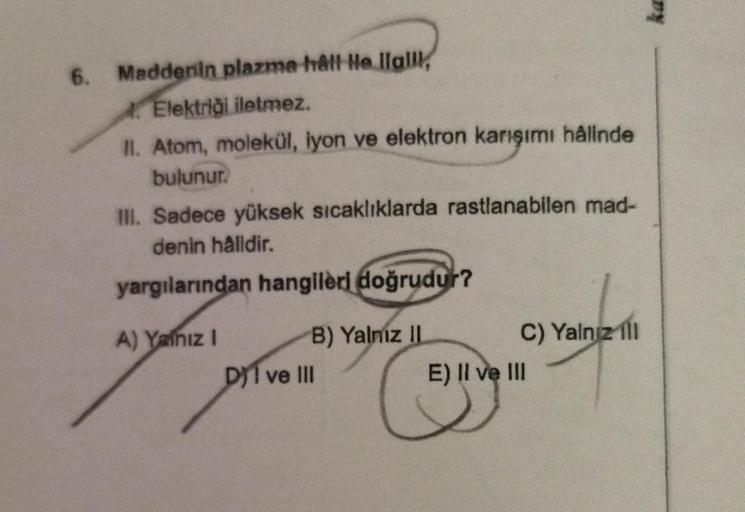 6. Maddenin plazma hall He llalll, 2. Elektriği iletme… Kimya