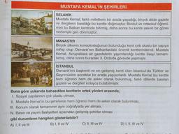 MUSTAFA KEMAL'İN ŞEHİRLERİ
SELANİK
Mustafa Kemal, farklı milletlerin bir arada yaşadığı, birçok dilde gazete
ve dergilerin basıldığı bu kentte doğmuştur. İlkokul ve ortaokul öğreni-
mini bu Balkan kentinde bitirmiş, daha sonra bu kente askeri bir görev
ned