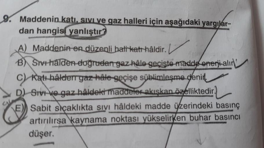 9. Maddenin katı, sivi ve gaz halleri için aşağıdaki y&hellip; Kimya