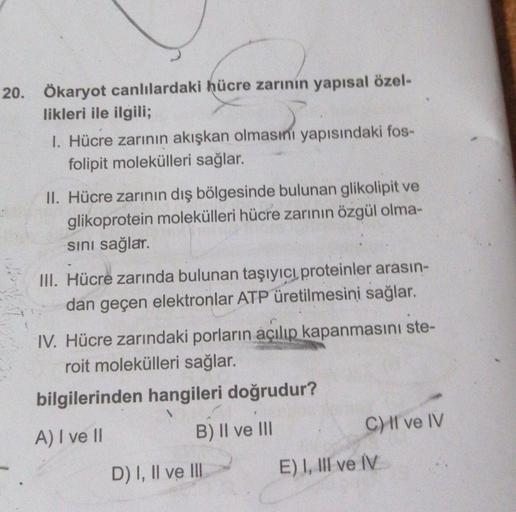 20. Ökaryot canlılardaki hücre zarının yapısal özel… Biyoloji 20. Ökaryot canlılardaki hücre zarının yapısal özel… Biyoloji