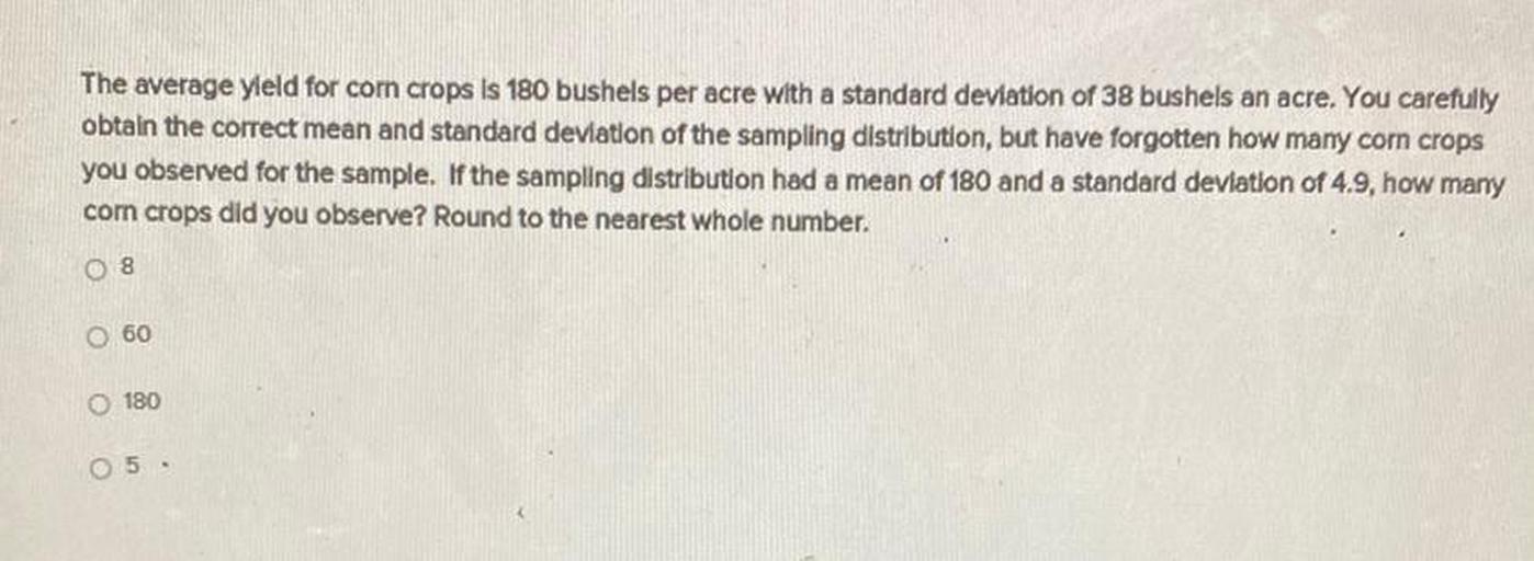 The average yleld for corn crops Is 180 bushels per acr... Math