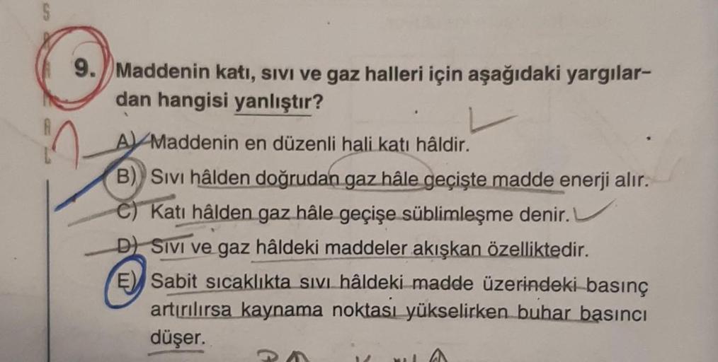 S 9. Maddenin katı, sivi ve gaz halleri için aşağıdaki&hellip; Kimya