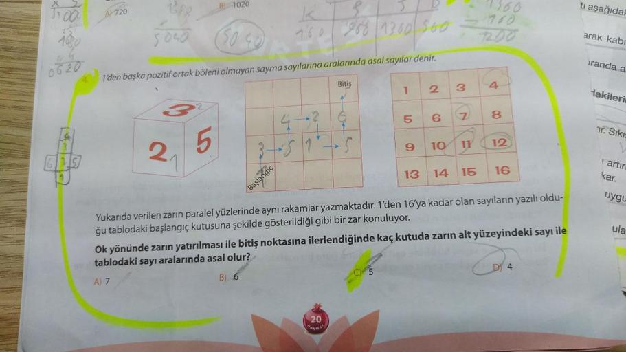 $5.00
B) 1020
A) 720
CPR
5040
120
K
160 968 1360 500
4
1'den başka pozitif ortak böleni olmayan sayma sayılarına aralarında asal sayılar denir.
Bitiş
1
2
3
5
4
Başlangıç
3
7
11360
200
4
ti aşağıdak
arak kabi
randa a
6
8
2
5
7
9
10
11
12
13
14 15 16
Yukarıd