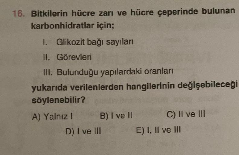 16. Bitkilerin hücre zarı ve hücre çeperinde buluna… Biyoloji 16. Bitkilerin hücre zarı ve hücre çeperinde buluna… Biyoloji