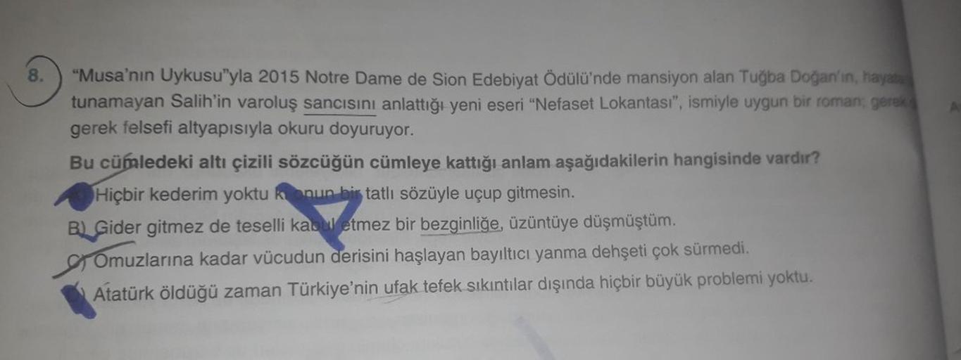 8.
"Musa'nın Uykusu"yla 2015 Notre Dame de Sion Edebiyat Ödülü'nde mansiyon alan Tuğba Doğan'ın, hayata
tunamayan Salih'in varoluş sancısını anlattığı yeni eseri "Nefaset Lokantası", ismiyle uygun bir roman; gerek
gerek felsefi altyapısıyla okuru doyuruyor