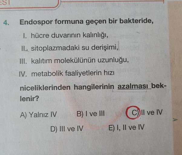 EST 4. Endospor formuna geçen bir bakteride, 1. hüc… Biyoloji EST 4. Endospor formuna geçen bir bakteride, 1. hüc… Biyoloji