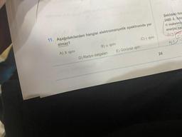 Şekildeki foto
2480 A, foto
ri maksima
enerjisi ka
Thes12000
A) 1
C) y işini
11. Aşağıdakilerden hangisi elektromanyetik spektrumda yer
almaz?
B) a işini
E) Görünür işin
A) X işini
24
D) Radyo dalgaları
