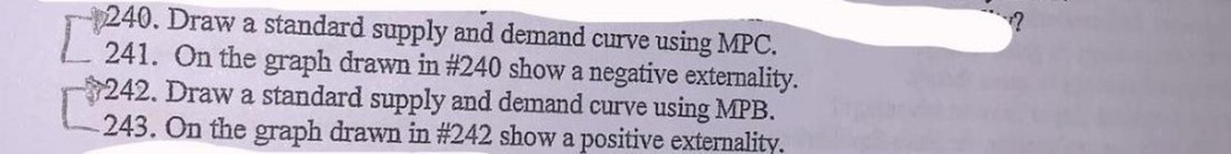 240. Draw a standard supply and demand curve... Microeconomics
