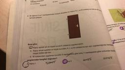 B) itme
arttırma amaçlıdır?
A) momentum
D) kuvvet
E) eylemsizlik
2. Bir öğrenci X ve Y menteşelerinden kolayca dönebilen bir kapıyı; K, L ve M noktalarına kapıya dik kun
açmaya çalışıyor.
X
7
elefon direğinin 20 m'lik kıs
uvveti kaç N'dur?
200
Y
Kütlesi 10 kg ve bo
menteşelenmişk
Buna göre;
Kapıyı açmak için en büyük kuvvet k noktasına uygulanmalıdır.
II. Kapıyı ancak açabilen en küçük kuvvetler; K, L ve M noktalarına ayrı ayrı uygulandığında menteşele
oluşan torklar eşit olur.
II. M noktasından uygulanan kuvvetin X menteşesine göre torku Y menteşesine göre torkundan büyük
yargılarından hangileri doğrudur?
A) Yalnız!
B) Yalniz
ve II
DIVE III
Et ve III
