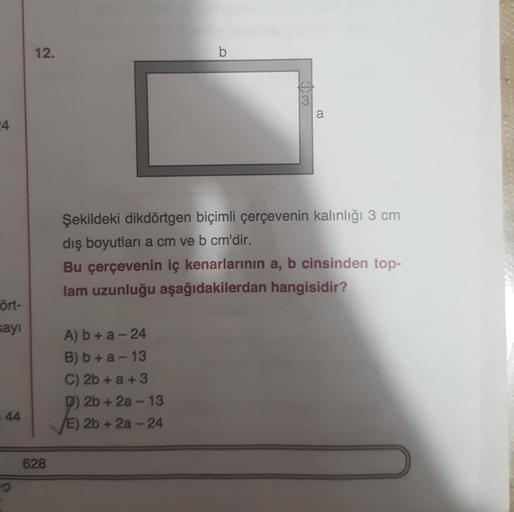 12. b a 4 Şekildeki dikdörtgen biçimli çerçevenin Geometri 12. b a 4 Şekildeki dikdörtgen biçimli çerçevenin Geometri