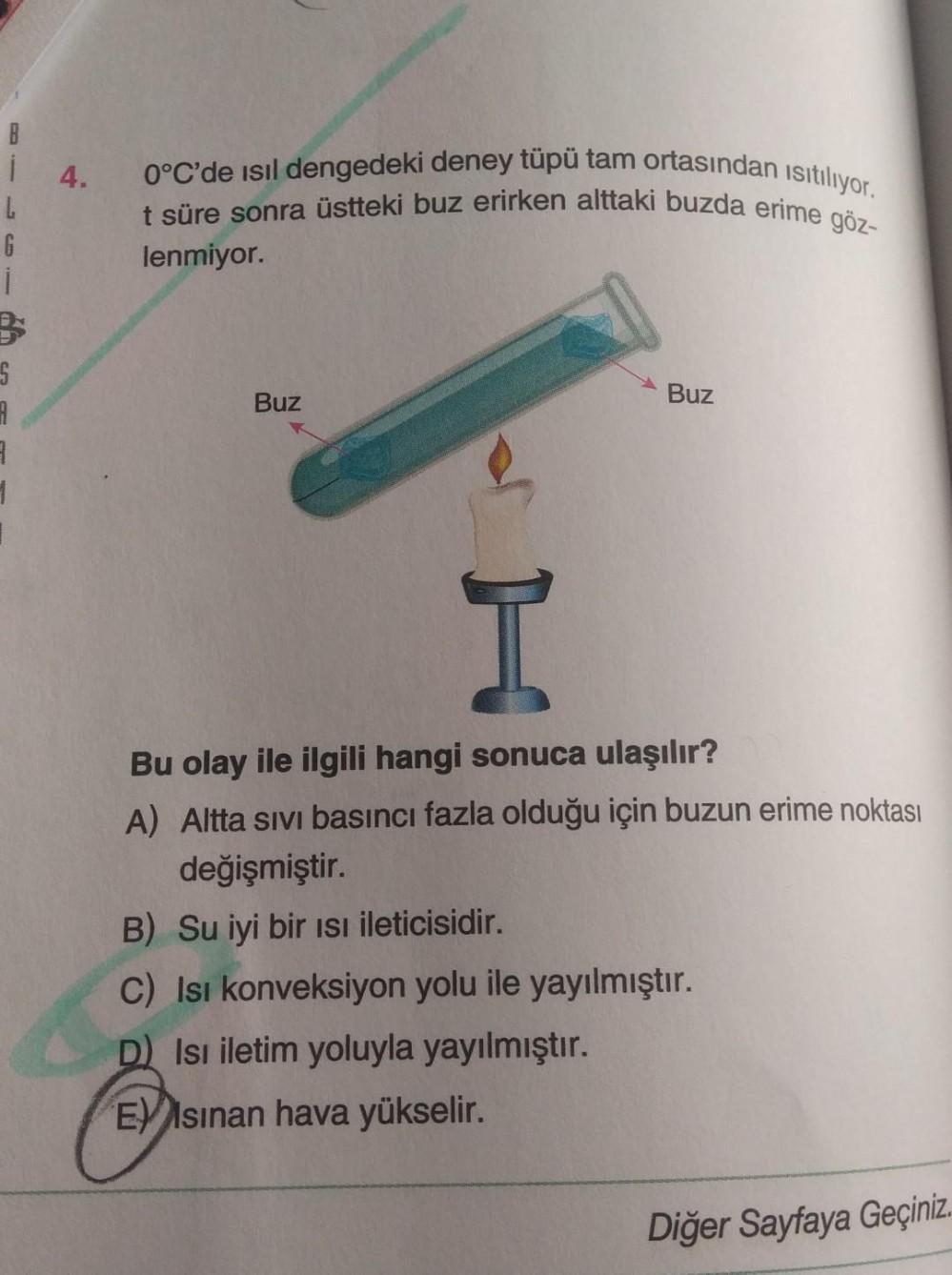 i 4. 0°C'de ısıl dengedeki deney tüpü tam ortasından i... - Fizik
