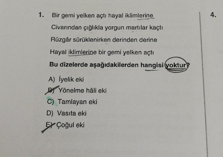 1. Bir gemi yelken açtı hayal iklimlerine 4. Civ&hellip; Lise Türkçe
