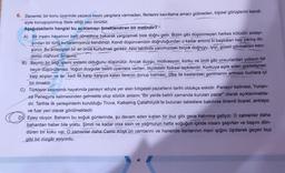 6. Deneme; bir konu üzerinde yazarın kesin yargılara varmadan, fikirlerini kanıtlama amacı gütmeden, kişisel görüşlerini kendi-
siyle konuşuyormuş ifade ettiği yazı türüdür.
Aşağıdakilerin hangisi bu açıklamayı örneklendiren bir metindir?
A) Bir insanı hayatının belli dönemine bakarak yargılamak bize doğru gelir. Bizim gibi düşünmeyen herkes kötüdür anlayi-
şından bir türlü kurtaramıyoruz kendimizi. Kendi düşüncemizin doğruluğundan o kadar eminiz ki başkaları hep yanlış do-
şünür. Bu anlayıştan bir an önce kurtulmak gerekir. Aksi takdirde yanımızdaki birçok doğruyu, iyiyi, güzeli görmekten ken-
dimizi mahrum bırakırız.
B) Beynin bir bilgi işlemi sistemi olduğunu düşünülür. Ancak duygu, motivasyon, korku ve ümit gibi unsurlardan yoksun bir
beyin düşünülemez. Yoğun duygular belirli uyarılara verilen, ölçülebilir fiziksel tepkilerdir. Korkuya eşlik eden şiddetlenen
kalp atışları ve ter;
kedi ile karşı karşıya kalan farenin donup kalması, öfke ile kaslardaki gerilmenin artması bunlara iyi
bir örnektir.
C) Türklerin ekonomik hayatında panayır adıyla yer alan bölgesel pazarların tarihi oldukça eskidir. Panayır kelimesi, Yunan-
ea Penegyris kelimesinden gelmekte olup sözlük anlamı "Bir yerde belirli zamanda kurulan pazar" olarak açıklanmakta-
dır. Tarihte ilk yerleşimlerin kurulduğu Truva, Kalkamış Çatalhöyük'te bulunan tabletlere bakılırsa önemli ticaret, antrepo
ve fuar yeri olarak görülmektedir.
Epey oluyor. Baharın bu soğuk günlerinde, şu devam eden kıştan bir buz gibi gece hatırıma geliyor. O zamanlar daha
bahardan haber bile yoktu. Şimdi ne kadar olsa sisin ve yağmurun hatta soğuğun içinde insanı şaşırtan ve başını dön-
düren bir koku var. O zamanlar daha Camlı Köşk'ün camlarını ve hanende ilanlarının mavi ışığını üşüterek geçen buz
gibi bir rüzgâr esiyordu.
