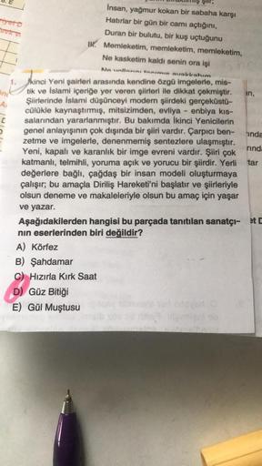 şiir,
riyet
Pevku
İnsan, yağmur kokan bir sabaha karşı
Hatirlar bir gün bir camı açtığını,
Duran bir bulutu, bir kuş uçtuğunu
IX. Memleketim, memleketim, memleketim,
Ne kasketim kaldı senin ora işi
Na tonlarninnimio avakkahım
ind
4
ikinci Yeni şairleri ara