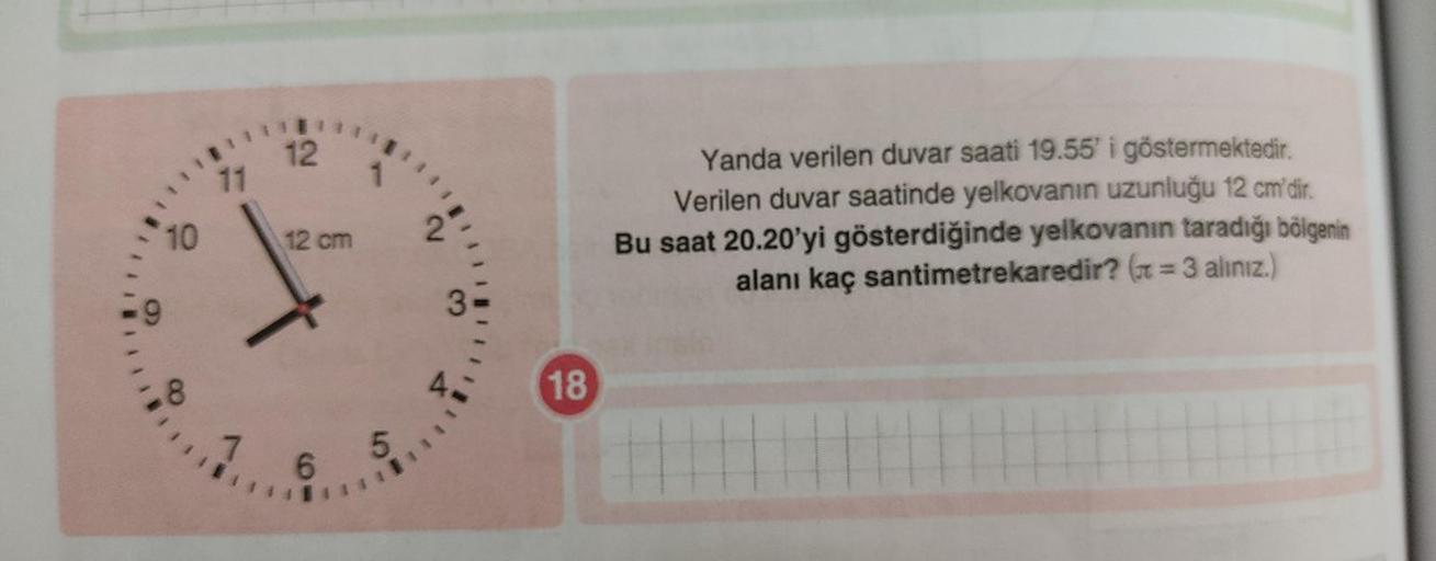 12 E 11 Yanda verilen duvar saati 19.55� i gö&hellip; Lise Matematik