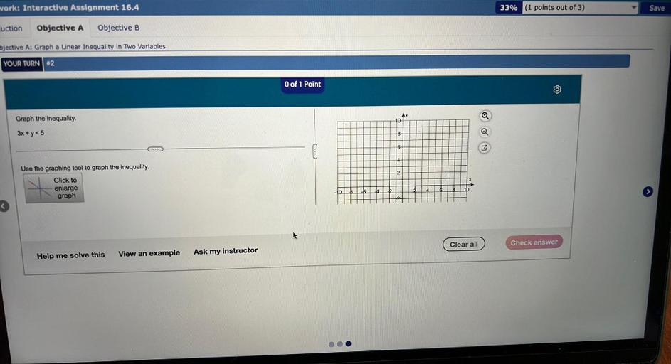 Graph the inequality.
3x + y<5
Use the graphing tool to graph the inequality.