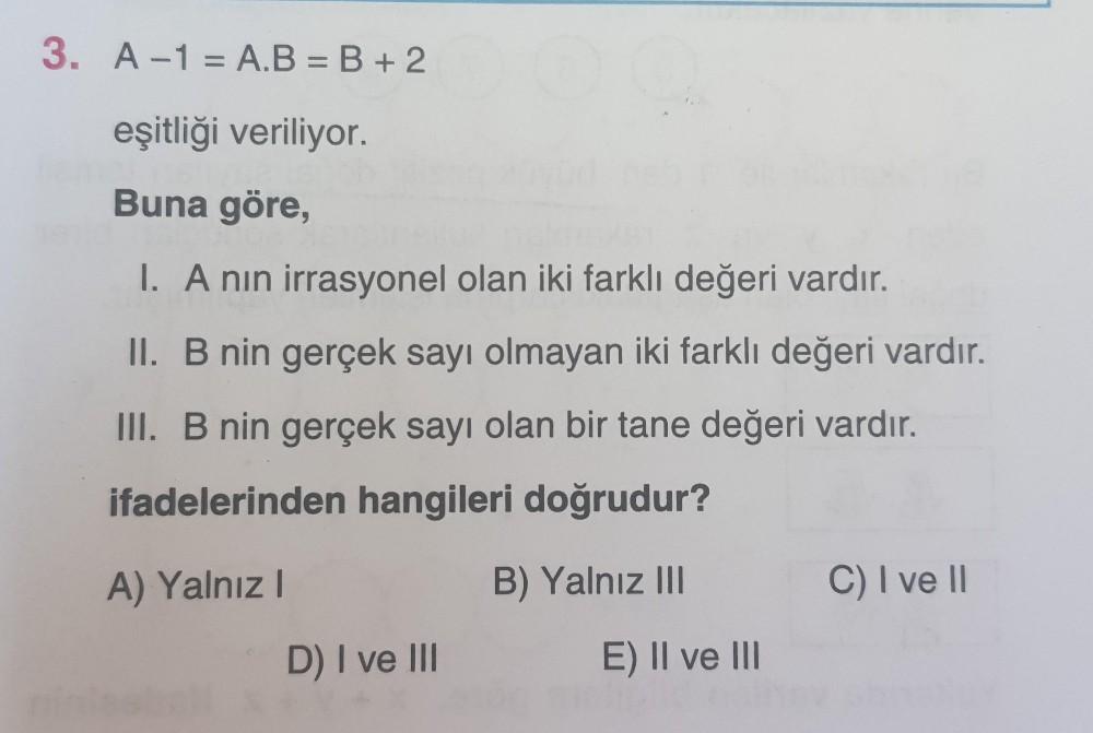 3. A -1 = A.B = B + 2 eşitliği veriliyor. Bun... - Lise Matematik
