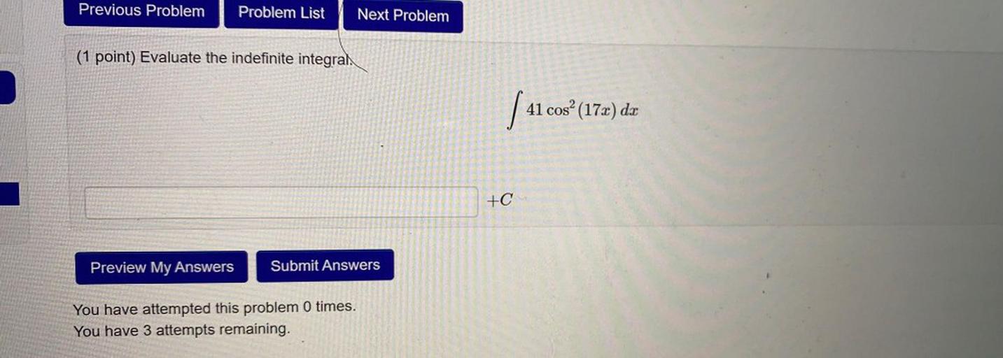 Evaluate the indefinite integral
∫41cos²(17x)dx