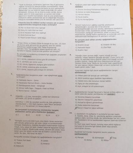 1.
ongidaki yazar eser elastirmelerinden hangisi dogru
A) Zincire Vurulmus Prometheus Alskhylos
B) Romeo ve Jullet Shakespeare
C) Hernani Racing
D) Faust Goethe
E) OC Kiz Kardeş Cehov
"Suat ve Süreyya, evliliklerinin üzerinden bey vil gecmesine
rağmen Süre