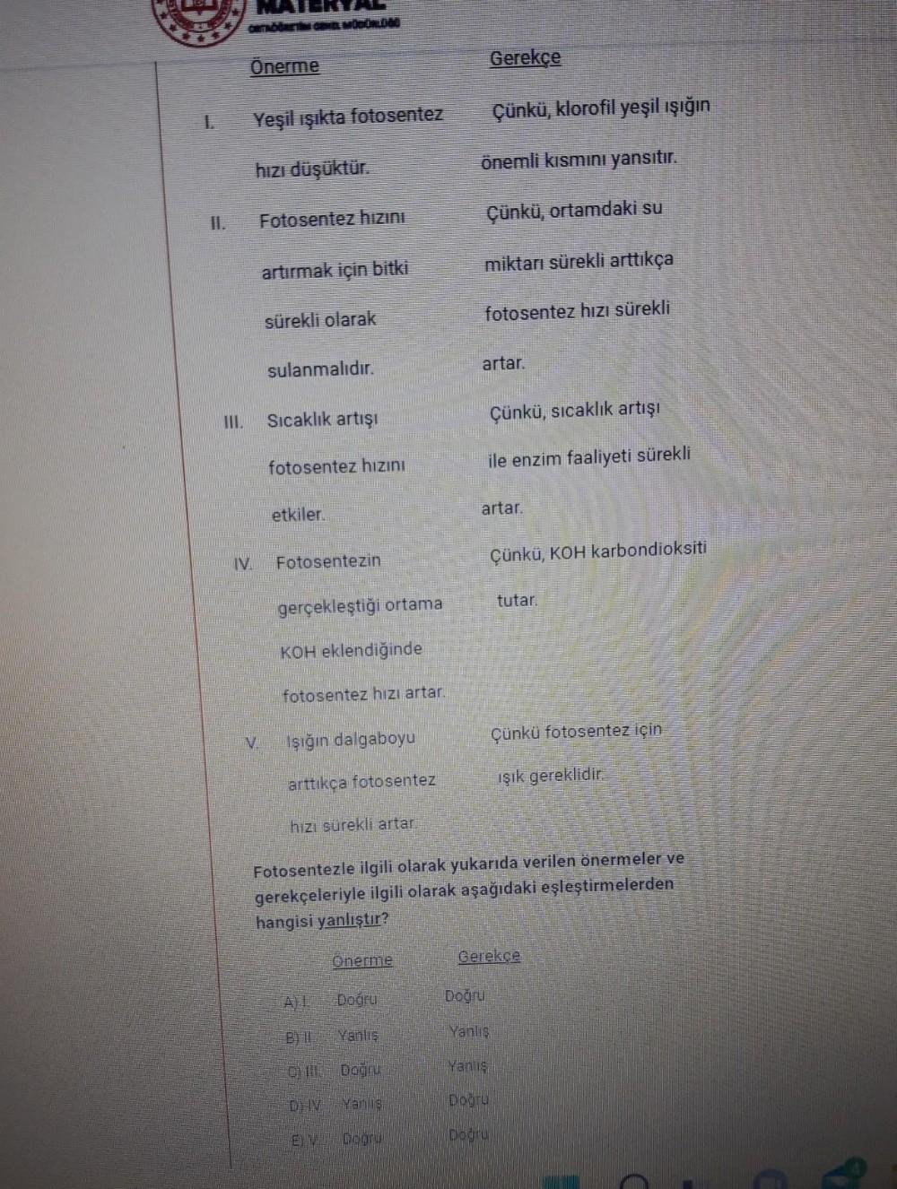 Önerme Gerekçe 1. Yeşil ışıkta fotosentez Çünkü, kl&hellip; Biyoloji