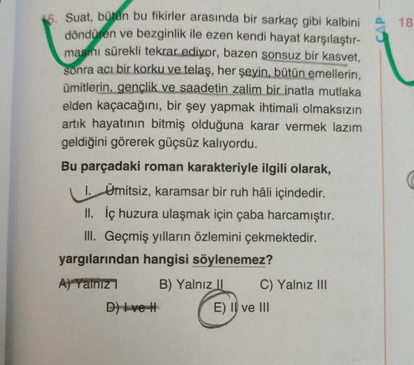 18 Suat, bütün bu fikirler arasında bir sarkaç g&hellip; Lise Türkçe