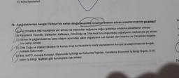 E) Kotle hareketlen
Vc
70. Aşağıdakilerden hangisi Türkiye'nin sahip olduğujeopolitik konumun önemini artıran unsurlar arasında yer almaz?
L
A) Lip Himalaya dağ kuşağında yer alması ve batısından doğusuna doğru gidildikçe ortalama yükseltisinin artması
e)
