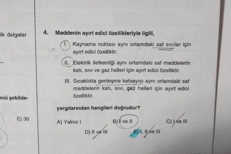 maddenin üç hali