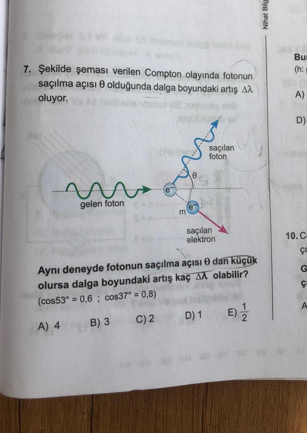 Nihat Bilg Bui (h 7. Şekilde şeması verilen Compton o&hellip; Fizik