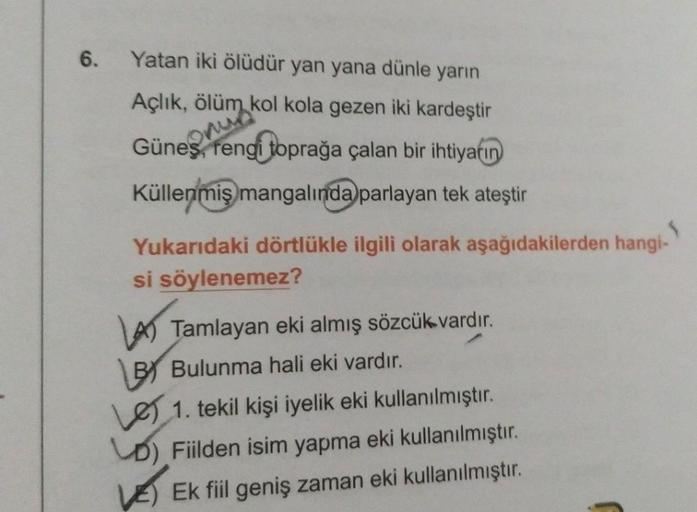 6. Yatan iki ölüdür yan yana dünle yarın Açlık, Lise Türkçe