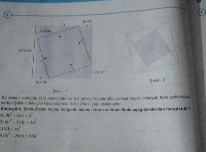 (3b) cm (a) cm 11 (a) cm (a) cm Şekil 2 Şeki… Lise Matematik